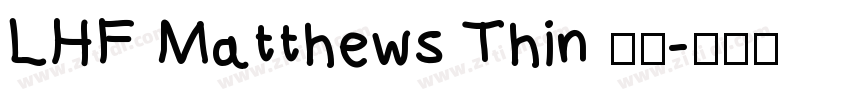 LHF Matthews Thin 常规字体转换